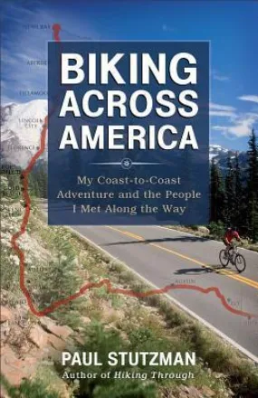 Biking Across America: My Coast-to-Coast Adventure and the People I Met Along the Way | O#Travel